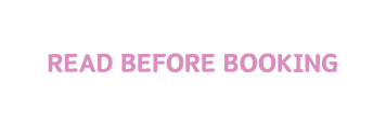 READ BEFORE BOOKING