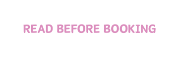 READ BEFORE BOOKING